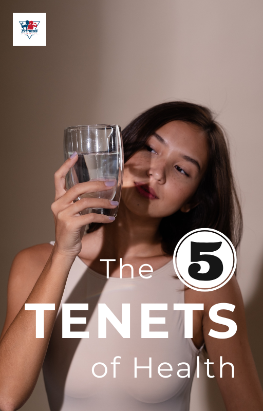 The 5 Tenets Of Health