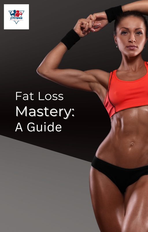 Fat Loss Mastery: A Guide