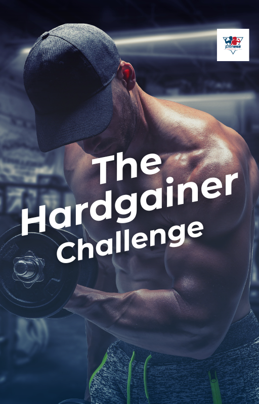 The Hardgainer Challenge