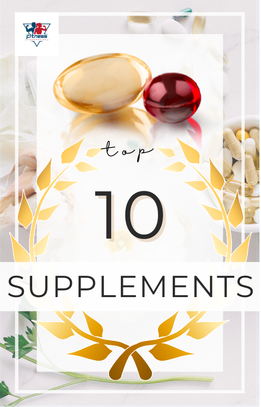 Top 10 Supplements for Health & Fitness